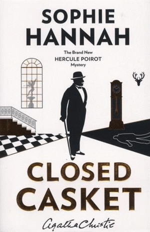 CLOSED CASKET. THE NEW HERCULE POIROT MYSTERY