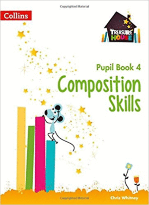 COMPOSITION SKILLS - YEAR 4 - PUPIL BOOK