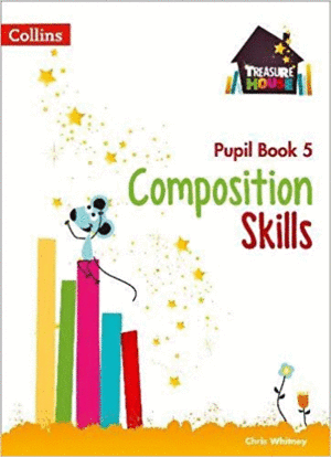 COMPOSITION SKILLS - YEAR 5 - PUPIL BOOK