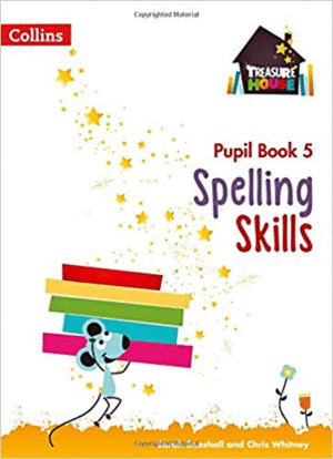 SPELLING SKILLS - YEAR 5 - PUPIL BOOK