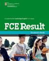 FIRST CERTIFICATE IN ENGLISH RESULT: STUDENT'S BOOK REVISED