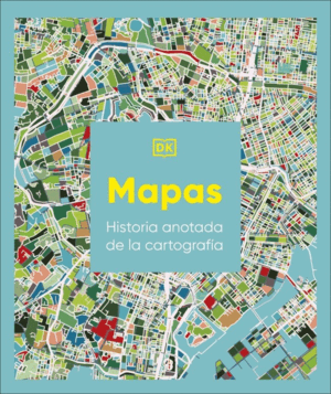 MAPAS: HISTORIA ANOTADA DE LA CARTOGRA