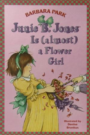 JUNIE B. JONES IS (ALMOST) A FLOWER GIRL