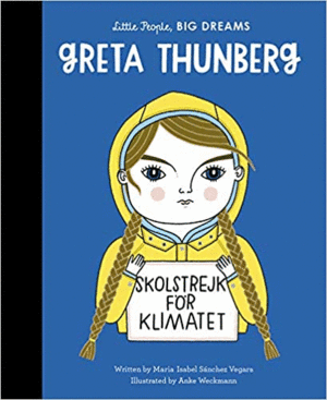 GRETA THUNBERG LITTLE PEOPLE BIG DREAMS