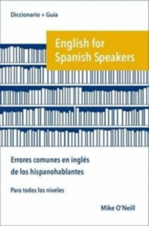 ENGLISH FOR SPANISH SPEAKERS.