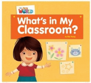 WHAT'S IN MY CLASSROOM