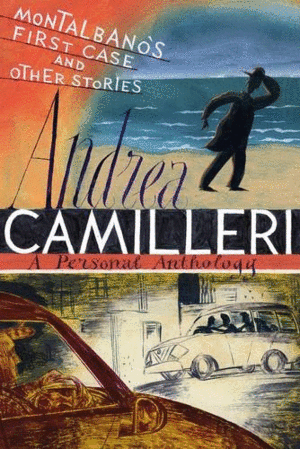 MONTALBANO'S FIRST CASE & OTHER STORIES
