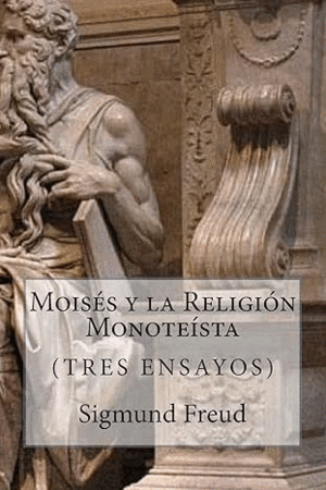 MOISÉS Y LA RELIGIÓN MONOTEÍSTA