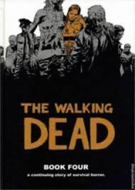 THE WALKING DEAD, BOOK FOUR ( WALKING DEAD (12 STORIES) #04 )