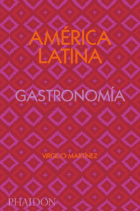 AMÉRICA LATINA GATRONOMÍA. EDICIÓN FIRMADA