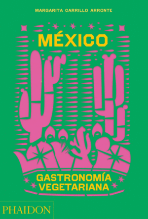 MÉXICO GASTRONOMNÍA VEGETARIANA