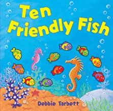 TEN FRIENDLY  FISH