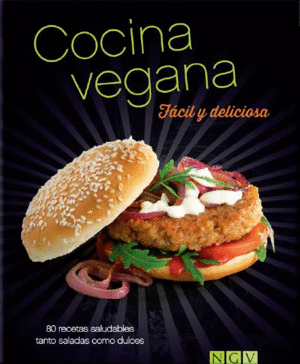 COCINA VEGANA: FACIL Y DELICIOSA.