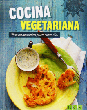 COCINA VEGETARIANA/RECETAS VARIADAS PARA CADA DIA