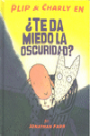 ¨TE DA MIEDO LA OSCURIDAD?