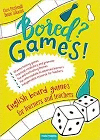 BORED? GAMES!