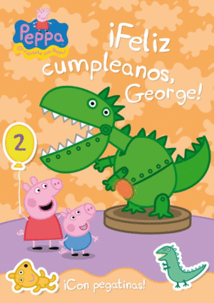 PEPPA PIG. ¡FELIZ CUMPLEAÑOS, GEORGE!