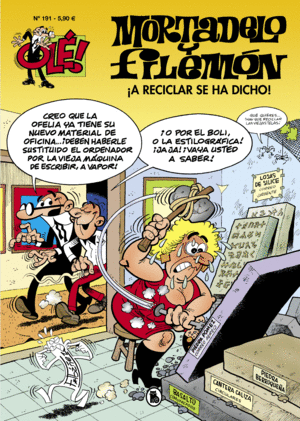 ¡A RECICLAR SE HA DICHO! (OLÉ! MORTADELO 191)