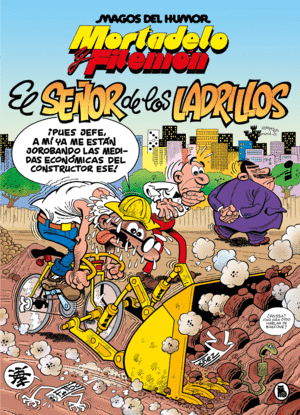 MORTADELO Y FILEMON. EL SEÑOR DE LOS LADRILLOS (MAGOS DEL HUMOR)