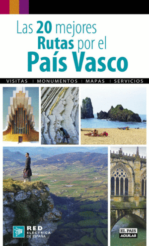 20 MEJORES RUTAS POR EL PAIS VASCO, LAS