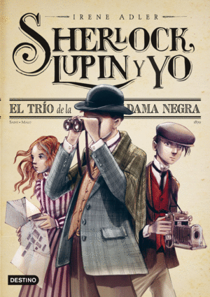 SHERLOCK, LUPIN Y YO 1. EL TRIO DE LA DAMA NEGRA