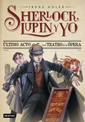 SHERLOCK, LUPIN Y YO 2. ULTIMO ACTO TEATRO OPERA