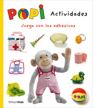 POPI ACTIVIDADES. JUEGA CON  ADHESIVOS