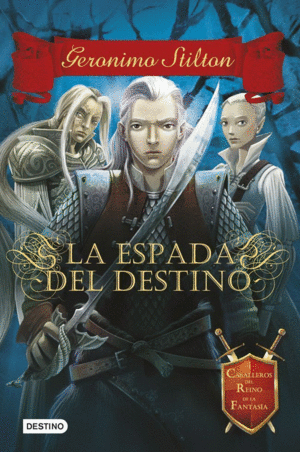 2.ESPADA DEL DESTINO, LA.(CABALLEROS REINO FANTASI