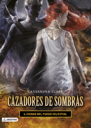 CAZADORES SOMBRAS 6 CIUDAD FUEGO CELEST