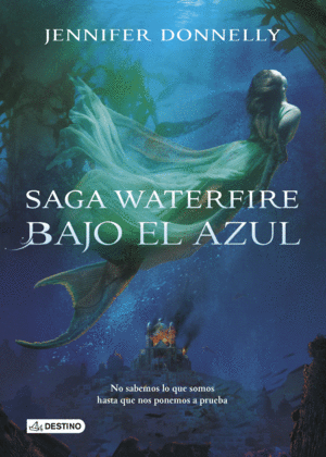 1.BAJO EL AZUL.(SAGA WATERFIRE)