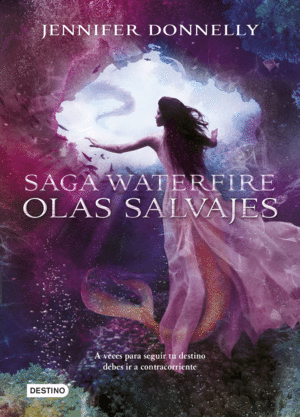 OLAS SALVAJES SAGA WATERFIRE 2