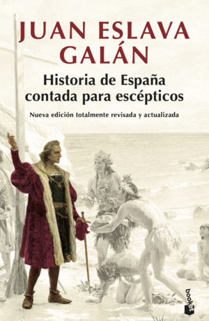 HISTORIA DE ESPAÑA CONTADA PARA ESCEPTICOS