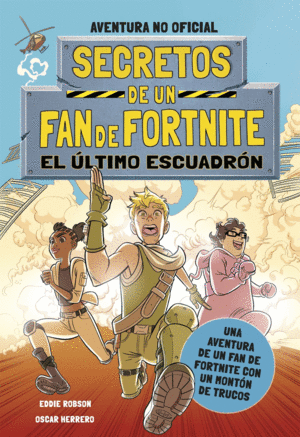 SECRETOS DE UN FAN DE FORTNITE 2: EL ÚLTIMO ESCUADRÓN