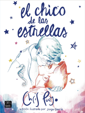 EL CHICO DE LAS ESTRELLAS. EDICIÓN ILUSTRADA