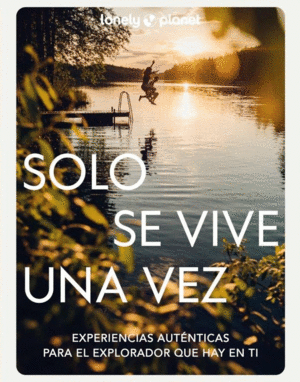 SOLO SE VIVE UNA VEZ