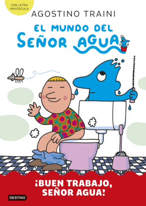 EL MUNDO DEL SEÑOR AGUA 4:¡BUEN TRABAJO, SEÑOR AGUA!