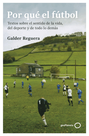 POR QUÉ EL FÚTBOL