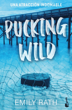 PUCKING WILD. UNA ATRACCIÓN INDOMABLE (SERIE PUCKING, 2)