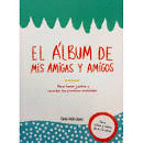 EL ÁLBUM DE MIS AMIGAS Y AMIGOS