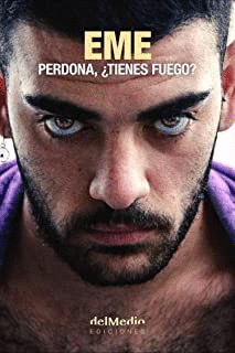PERDONA, ¿TIENES FUEGO?