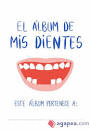 EL ÁLBUM DE MIS DIENTES