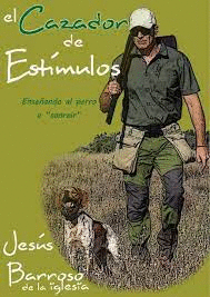 EL CAZADOR DE ESTÍMULOS