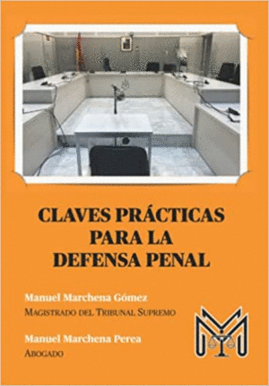 CLAVES PRÁCTICAS PARA LA DEFENSA PENAL