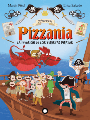 LA INVASIÓN DE LOS TURISTAS PIRATAS.(CRÓNICAS DE PIZZANIA 3)