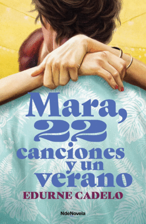 MARA, 22 CANCIONES Y UN VERANO