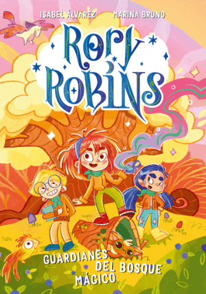 RORY ROBINS. GUARDIANES DEL BOSQUE MÁGICO