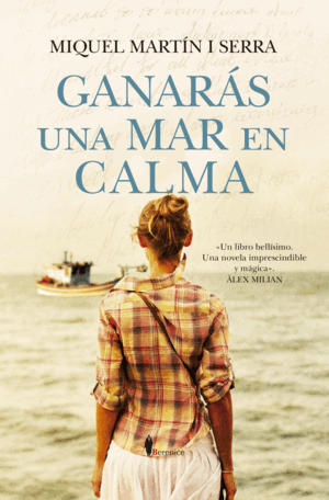 GANARÁS UNA MAR EN CALMA