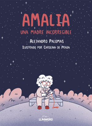 AMALIA:UNA MADRE INCORREGIBLE