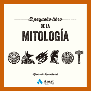 EL PEQUEÑO LIBRO DE LA MITOLOGÍA