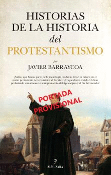 HISTORIAS DE LA HISTORIA DEL PROTESTANTISMO